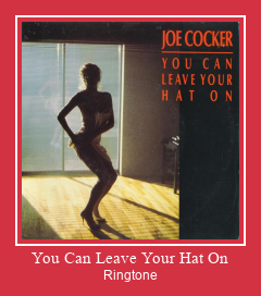 You Can Leave Your Hat On 벨소리 다운로드 무료