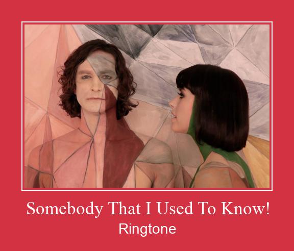 Somebody That I Used To Know! Suoneria Download gratuito.