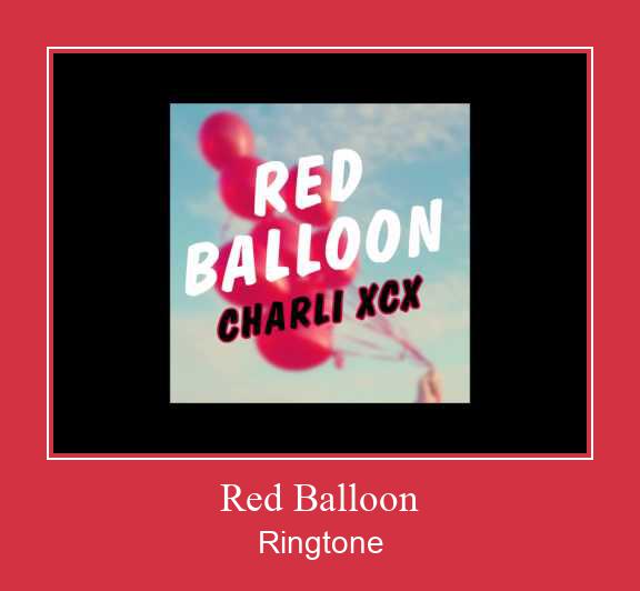 Red Balloon ರಿಂಗ್ಟೋನ್ ಡೌನ್ಲೋಡ್ ಉಚಿತ