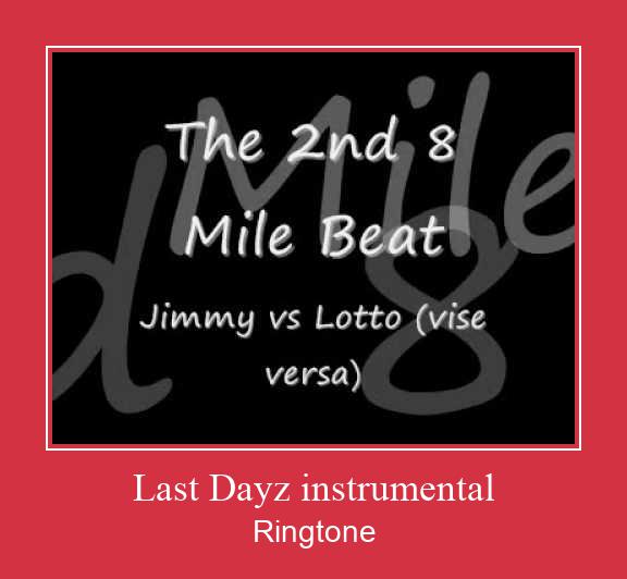 Last Dayz Instrumental Ringtone atsisiųsti nemokamai