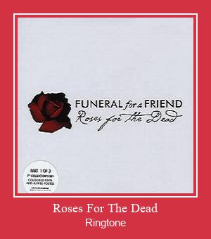 Roses For The Dead Vyzvánění ke stažení zdarma