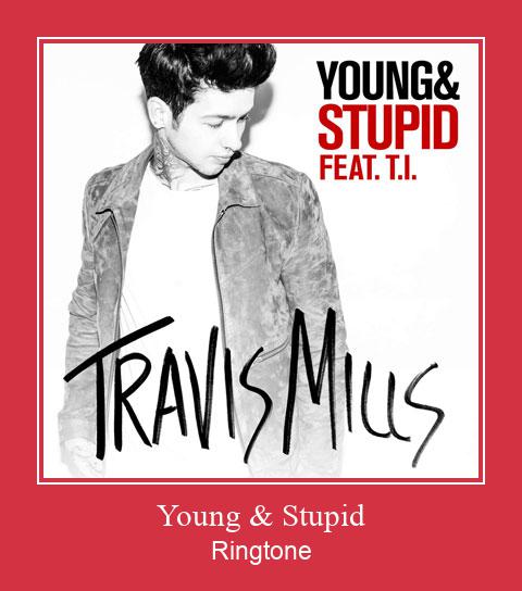 Young & Stupid Ringtone atsisiųsti nemokamai