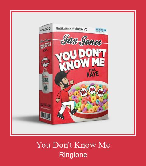 You Don't Know Me రింగ్టోన్ ఉచితంగా డౌన్లోడ్ చేసుకోండి