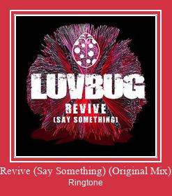 Revive (Say Something) (Original Mix) 着信音を無料でダウンロード