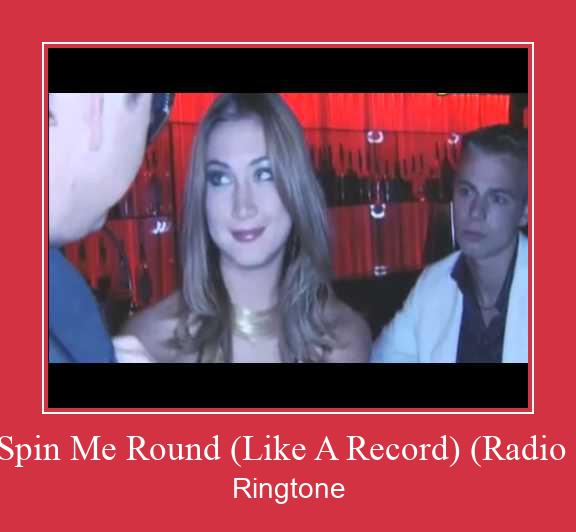 You Spin Me Round (Like A Record) (Radio Edit) ರಿಂಗ್ಟೋನ್ ಡೌನ್ಲೋಡ್ ಉಚಿತ