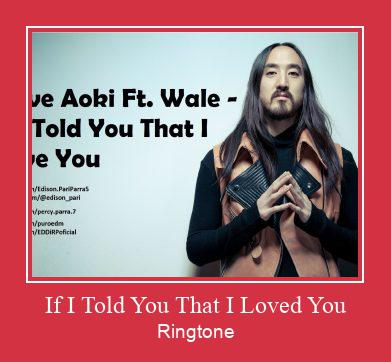 If I Told You That I Loved You Nhạc chuông tải miễn phí