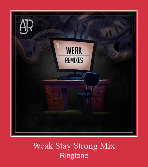 Weak Stay Strong Mix Suoneria Download gratuito.