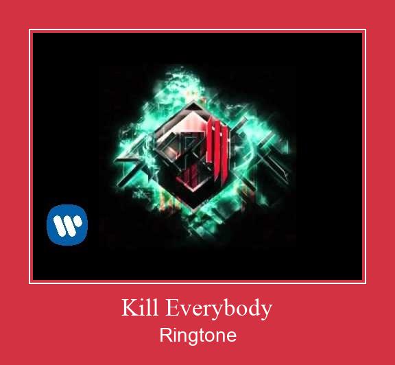 Kill Everybody Ringtone atsisiųsti nemokamai