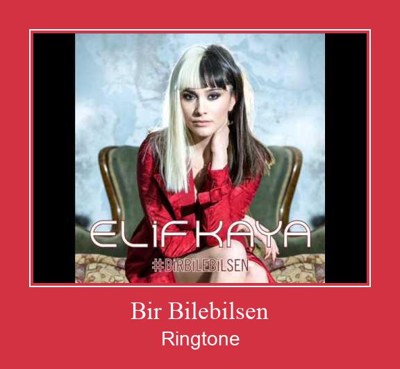 Bir Bilebilsen Ringtone Download pulsuz