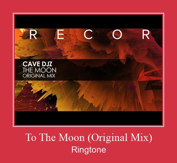 To The Moon (Original Mix) ரிங்டோன் பதிவிறக்க இலவச