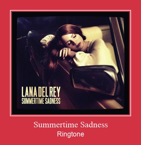 Summertime Sadness Ringtone Download Free
