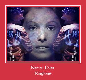 Never Ever Nhạc chuông tải miễn phí