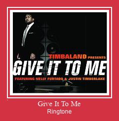 Give It To Me ரிங்டோன் பதிவிறக்க இலவச