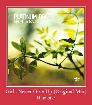 Girls Never Give Up (Original Mix) Zil sesi indir ücretsiz