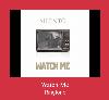 Watch Me zvona