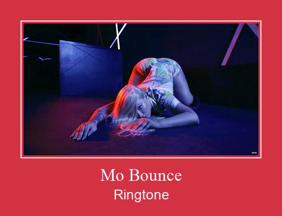 Mo Bounce Ringtone Download Proste.
