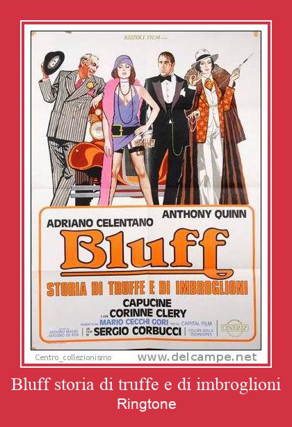 Bluff Storia Di Truffe E Di Imbroglioni ரிங்டோன் பதிவிறக்க இலவச