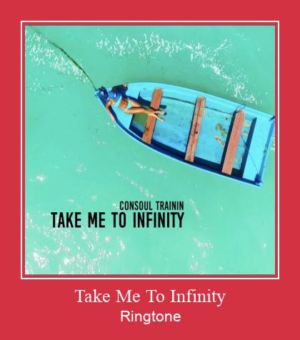 Take Me To Infinity Рингтон Скачать бесплатно