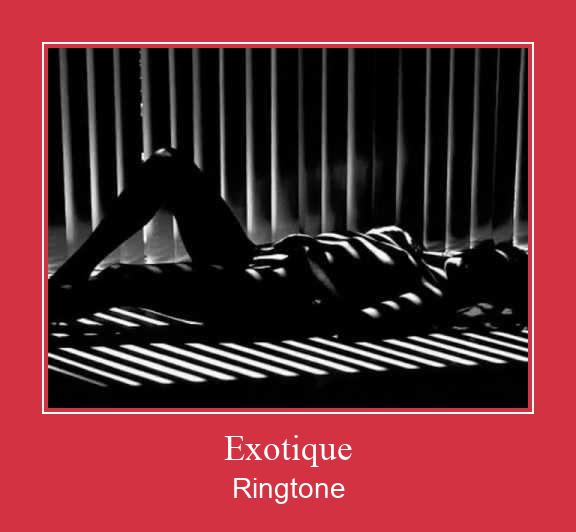 Exotique రింగ్టోన్ ఉచితంగా డౌన్లోడ్ చేసుకోండి