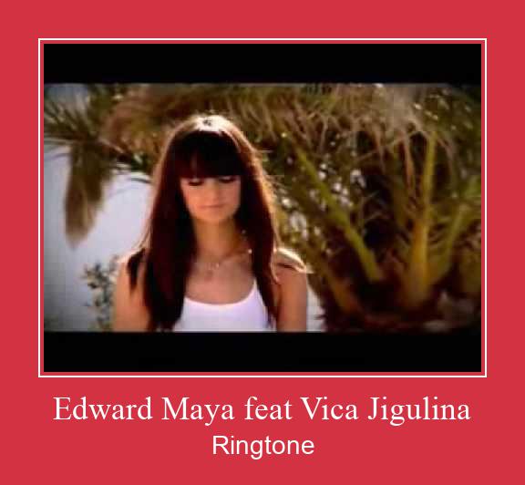 Edward Maya Feat Vica Jigulina Ringtone download gratis