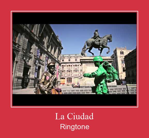 La Ciudad Ringetone Download GRATIS.
