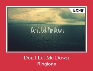 Don't Let Me Down Suoneria Download gratuito.