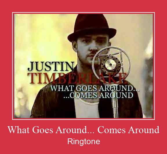 What Goes Around... Comes Around Ringtone Download Proste.