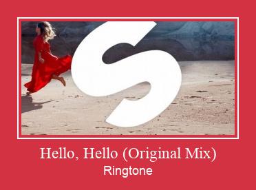 Hello, Hello (Original Mix) Ringtone Download Free