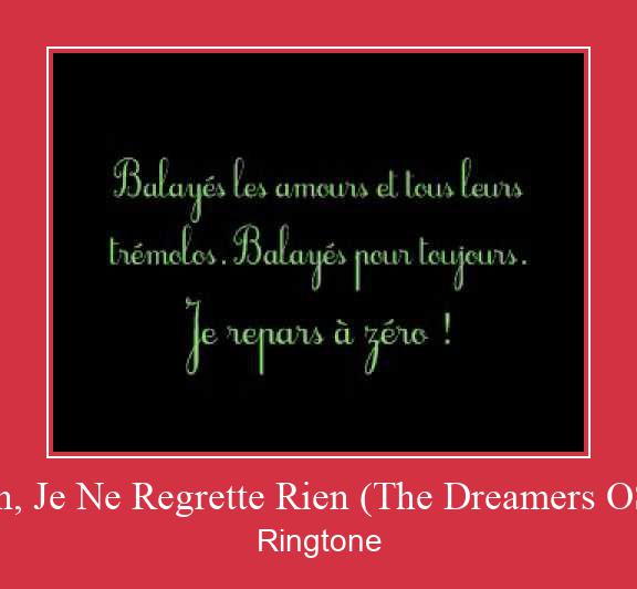 Non, Je Ne Regrette Rien (The Dreamers OST) Suoneria Download gratuito.