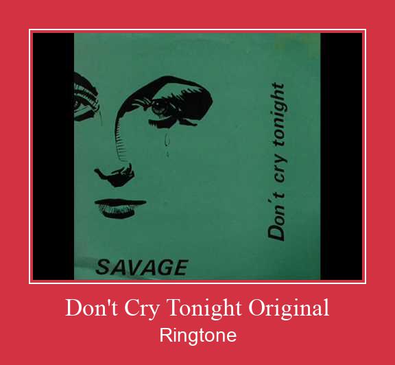 Don't Cry Tonight Original Nada Dering Unduh gratis