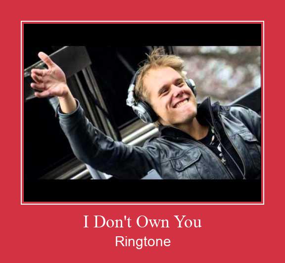 I Don't Own You Téléchargement de sonnerie GRATUIT