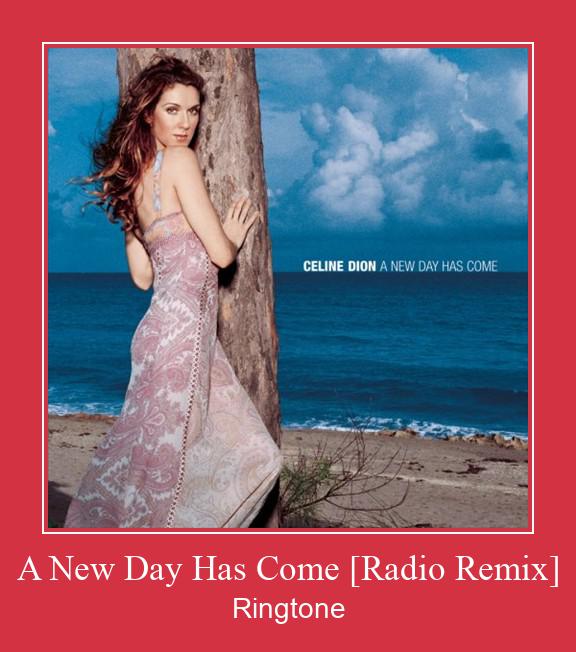 A New Day Has Come [Radio Remix] ดาวน์โหลดริงโทนฟรี