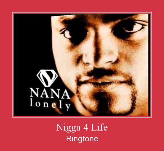 Nigga 4 Life ரிங்டோன் பதிவிறக்க இலவச