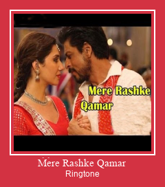 Mere Rashke Qamar Ringetone Download GRATIS.