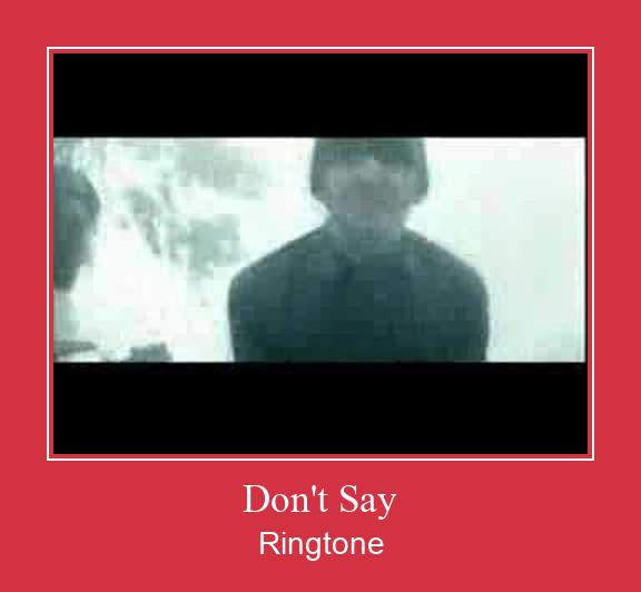 Don't Say Ringtone Download Proste.