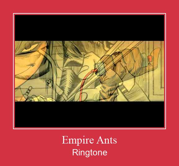 Empire Ants Ringtone Download Proste.