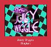 Juicy Wiggle zil sesi
