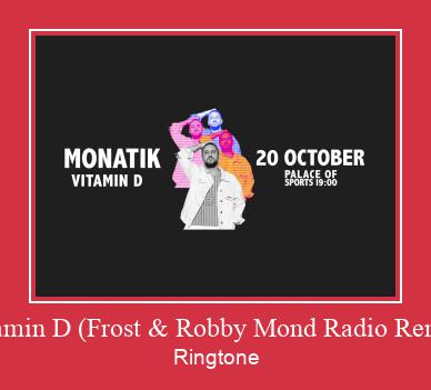Vitamin D (Frost & Robby Mond Radio Remix) ರಿಂಗ್ಟೋನ್ ಡೌನ್ಲೋಡ್ ಉಚಿತ
