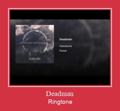 Deadman Ringtone Muat turun percuma.