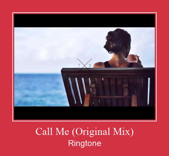 Call Me (Original Mix) Ringtone Завантажити безкоштовно