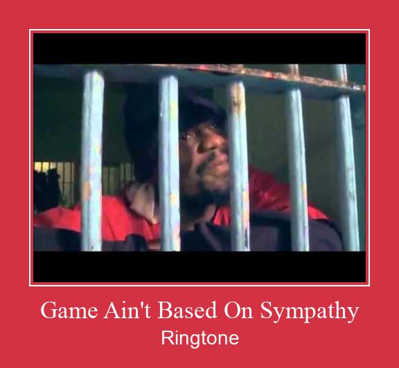 Game Ain't Based On Sympathy రింగ్టోన్ ఉచితంగా డౌన్లోడ్ చేసుకోండి