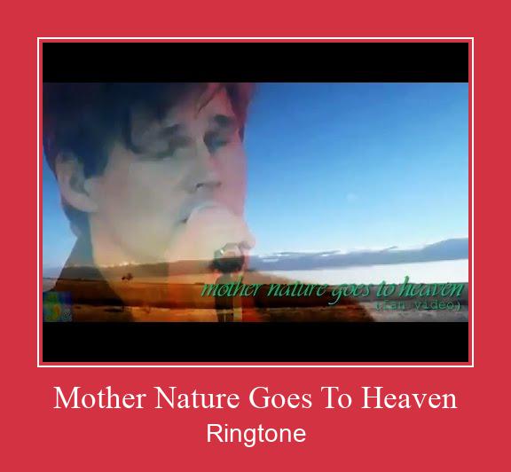 Mother Nature Goes To Heaven Ringtone Muat turun percuma.