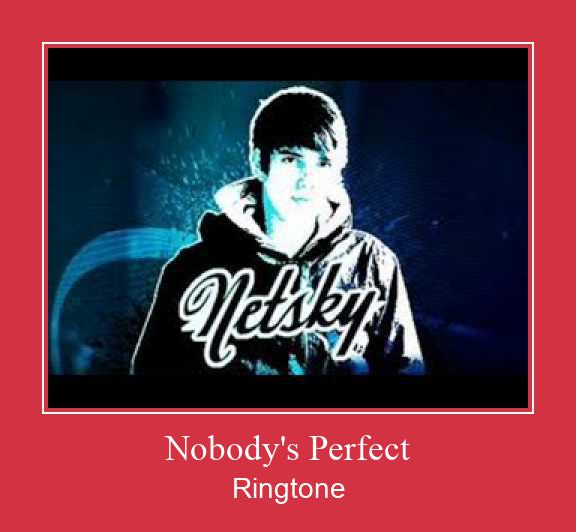 Nobody's Perfect Ringtone allalaadimine tasuta
