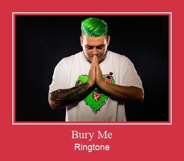 Bury Me Ringtone Download Free