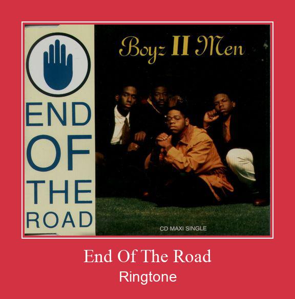End Of The Road Ringetone Download GRATIS. End Of The Road Ringetone Download GRATIS.