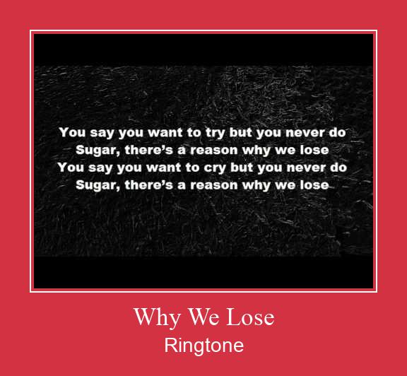Why We Lose Ringtone Download pulsuz Why We Lose Ringtone Download pulsuz