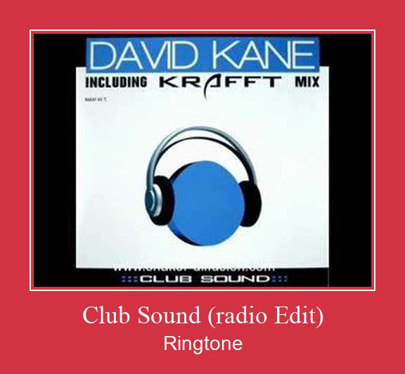 Club Sound (radio Edit) Рингтон Скачать бесплатно Club Sound (radio Edit) Рингтон Скачать бесплатно