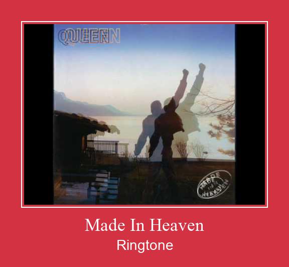 Made In Heaven ดาวน์โหลดริงโทนฟรี Made In Heaven ดาวน์โหลดริงโทนฟรี