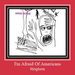 I'm Afraid Of Americans Ringtone Ladda ner gratis I'm Afraid Of Americans Ringtone Ladda ner gratis