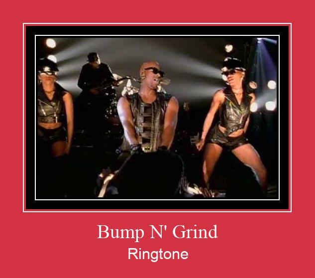 Bump N' Grind Ringtone allalaadimine tasuta Bump N' Grind Ringtone allalaadimine tasuta